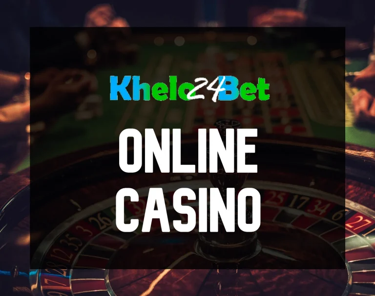 Khelo 24 Bet Online Casino
